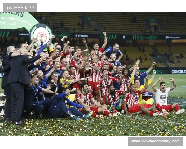 奥林匹亚科斯如何逆袭成欧协联冠军解析球队崛起之路